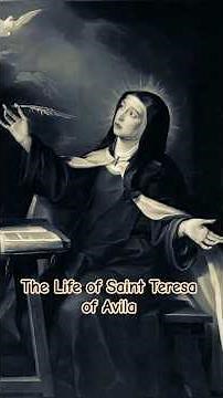 The Life of Saint Teresa of Avila