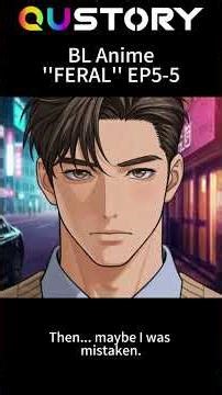 Feral EP05-5 #BL #anime #Yaoi #blseries #manga #manhua #manhwa #engsub