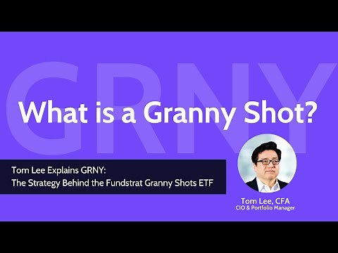 Tom Lee Explains GRNY: The Strategy Behind the Fundstrat Granny Shots ETF