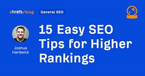 15 Easy SEO Tips for Higher Rankings
