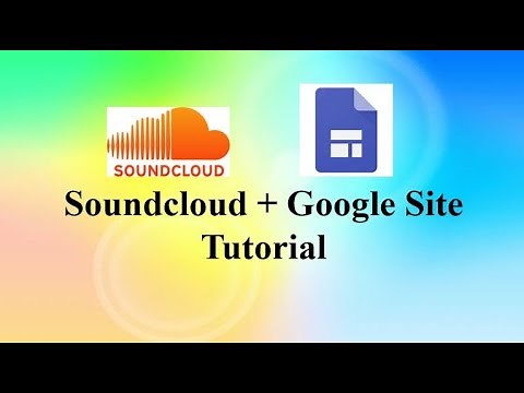 How to use Soundcloud and embed the audio into your Google Site