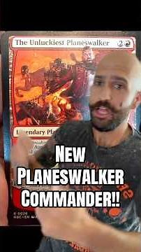 We have a brand new commander and it’s the Unluckiest Planeswalker!