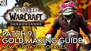 10 Ways To Make MORE Gold In Patch 9.1 – WoW Shadowlands