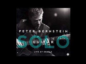Peter Bernstein Live at Smalls solo guitar - Star Eyes (2016 SmallsLive)