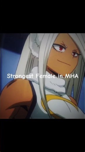 Strongest female in MHA