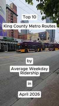 April 2026 - Top 10 King County Metro Routes #transit #seattle #shorts