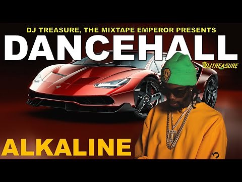 Alkaline Mix 2023 Raw | Alkaline Dancehall Mix 2023 | Alkaline - Boss Edition | DJ Treasure