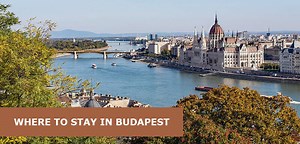 Where to Stay in Budapest First Time: Best areas & districts - Easy Travel 4U