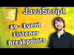 JavaScript Programming Tutorial 69 - Event Listener Breakpoints