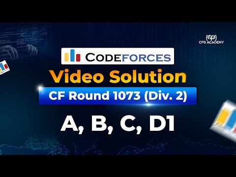 A, B, C, D1 - Codeforces Round 1073 (Div. 2) Video Solution in Bangla | CPS Academy
