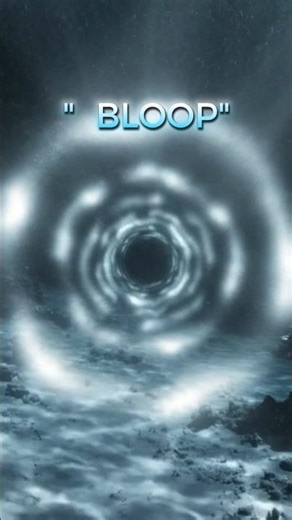 "The BLOOP.... ocean mystery 🥺"
