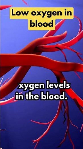 Low Oxygen in Blood Signs You Shouldn't Ignore