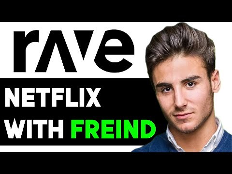 HOW TO USE RAVE APP WITH FRIENDS NETFLIX 2025! (FULL GUIDE)