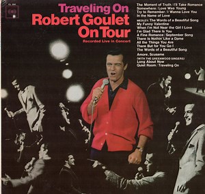 Robert Goulet - Traveling On Robert Goulet On Tour (Recorded Live In Concert)