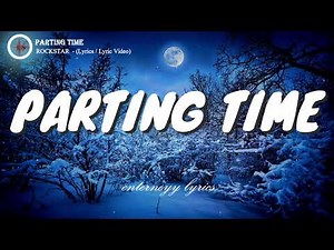 PARTING TIME - ROCKSTAR (lyrics / lyric video)