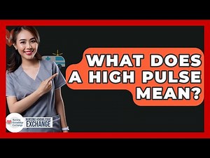 What Does A High Pulse Mean? - Nursing Knowledge Exchange