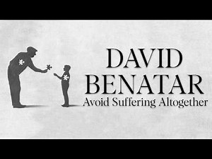 David Benatar: Antinatalism and Our Duties to Do Good