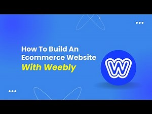How To Build An Ecommerce Website With Weebly