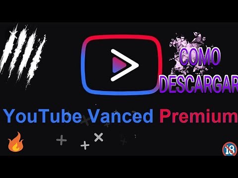COMO DESCARGAR YOUTUBE VANCED !! ULTIMA VERSIÓN 2021 !!