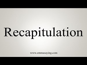 How To Say Recapitulation