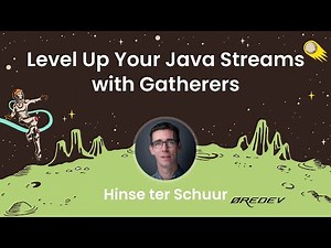 Hinse ter Schuur - Level Up Your Java Streams with Gatherers