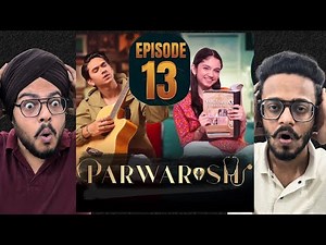Parwarish Episode 13 | Full Episode | Aina Asif | Samar Jafri | Hunny Bhatia Reactions