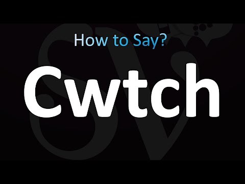 How to Pronounce Cwtch? (Welsh and English)