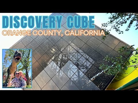 Discovery Cube Orange County - Discover Fun in Santa Ana, California