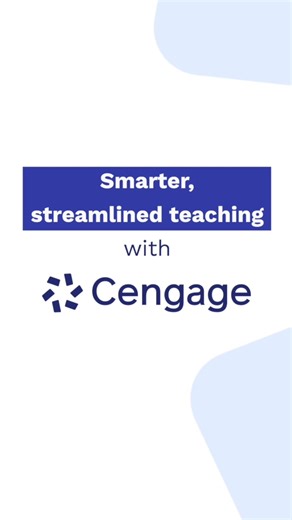 Intuitive platforms. Time-saving tools. Trusted content. Cengage helps you take back your time and teach with more impact. | Cengage