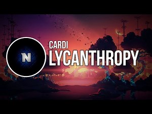[Dubstep] Cardi - Lycanthropy
