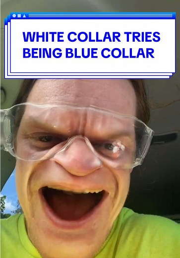 White Collar Challenges: Trying Blue Collar Life