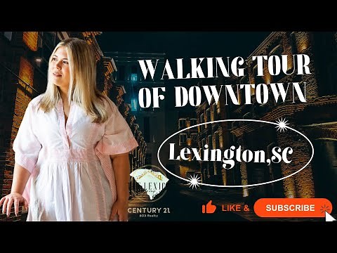 Walking Tour of Downtown Lexington, SC