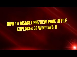 How to Disable Preview Pane in File Explorer of Windows 11