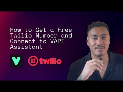 How to Get a Free Twilio Number & Connect It to a Voice AI Assistant on Vapi
