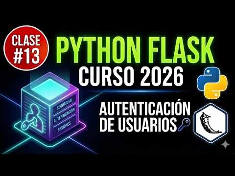 🚀 Clase #13 🔑 Login de Usuarios con Flask (Inicio de Sesión) | Python 🐍
