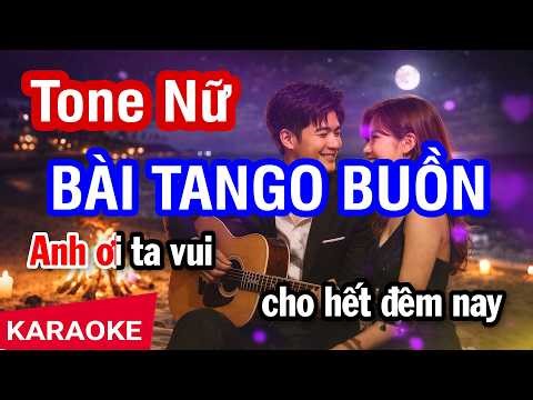 Karaoke Bài Tango Buồn Tone Nữ | Nhan KTV