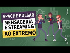 Iniciando com Apache Pulsar: Mensageria e Streaming
