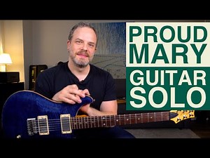 How to Play the Solo for "Proud Mary" - CCR Guitar Lesson