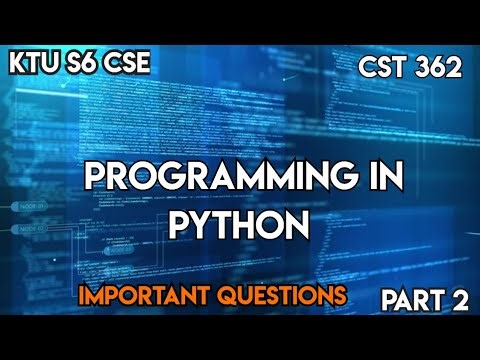 Programming In Python|CST 362|KTU S6 CSE|Important Questions|Part 2#python #ktu #2019 scheme #cse