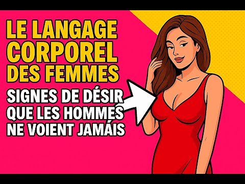 Le Langage Corporel des Femmes 11 Signes de Désir