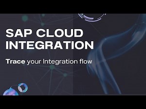 Trace your Integration Flow in SAP Cloud Integration | Monitor message processing