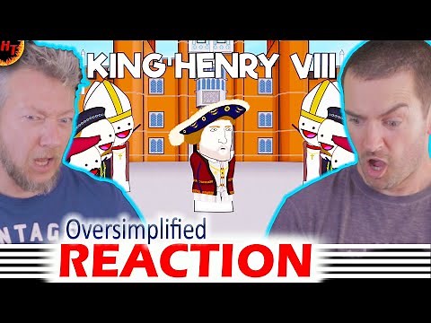 Henry VIII - OverSimplified REACTION