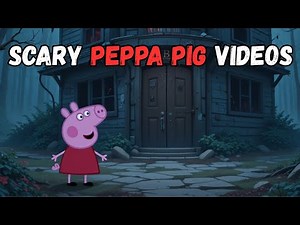 Scary Stories To Tell In The Dark: Scary Peppa Pig Videos