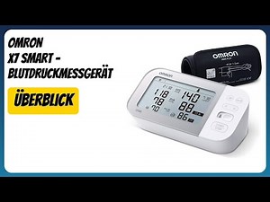 BEWERTUNG (2025): OMRON X7 Smart - Blutdruckmessgerät. Infos
