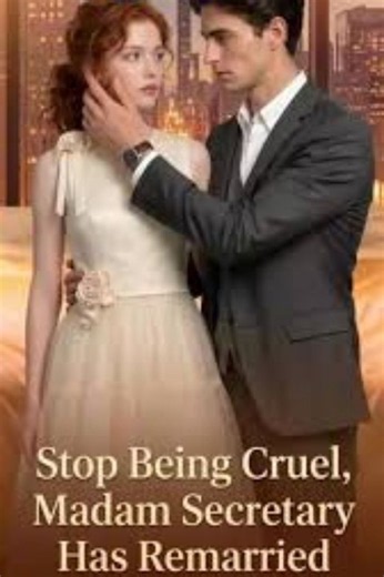 Stop Being Cruel Madam Secretary Has Remarried - ✅FULL MOVIE (2026) - [Eng Sub]