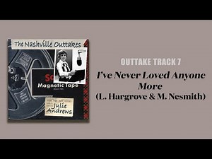 Julie Andrews Nashville Outtakes Track 7: I've Never Loved Anyone More