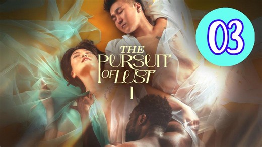 The Pursuit Of Lust Episode 3 Engsub