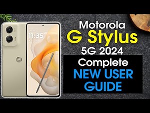 Moto G Stylus 5G (2024) Complete New User Guide | Motorola Moto G Stylus 5G