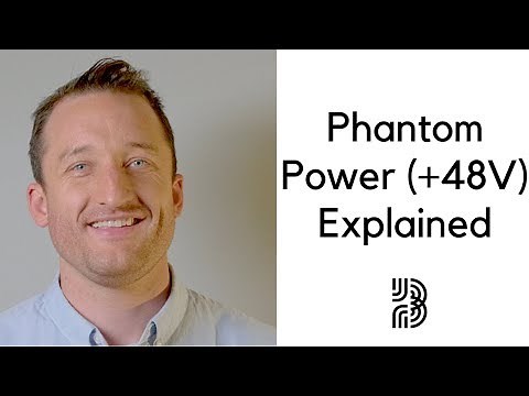What Is Phantom Power? | +48V Explained
