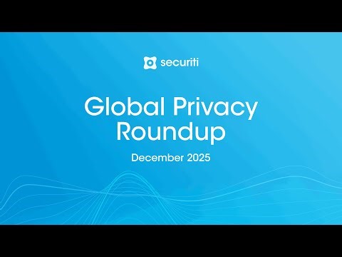 Global Privacy Roundup | December 2025: Major Fines, New Laws & What’s Next